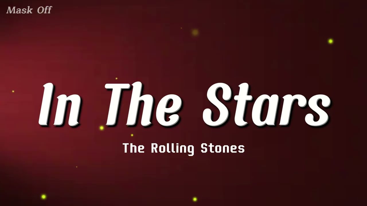 The Rolling Stones - In The Stars (Lyrics) | This Song Feels Timeless 🌌🔥