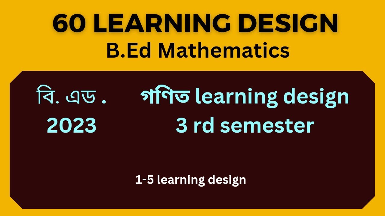 B.Ed math learning design || 60 learning design || Bengali medium
