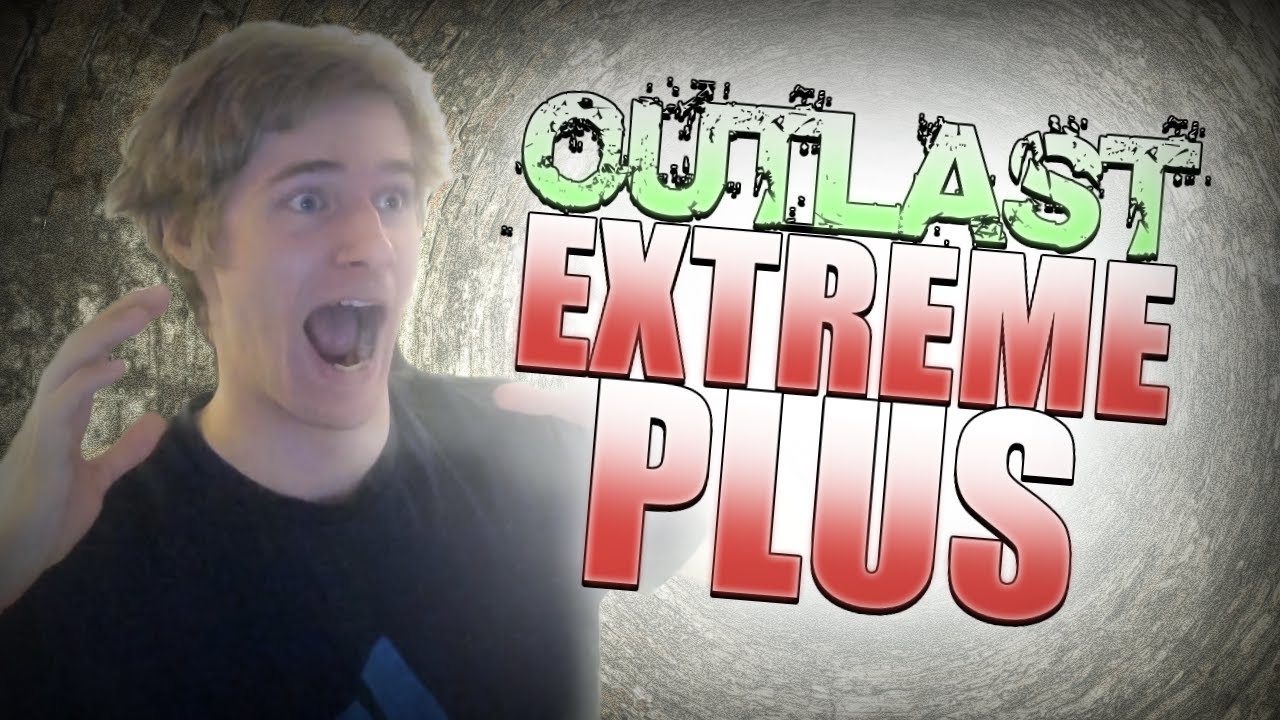 OUTLAST BUT EXTREME PLUS!