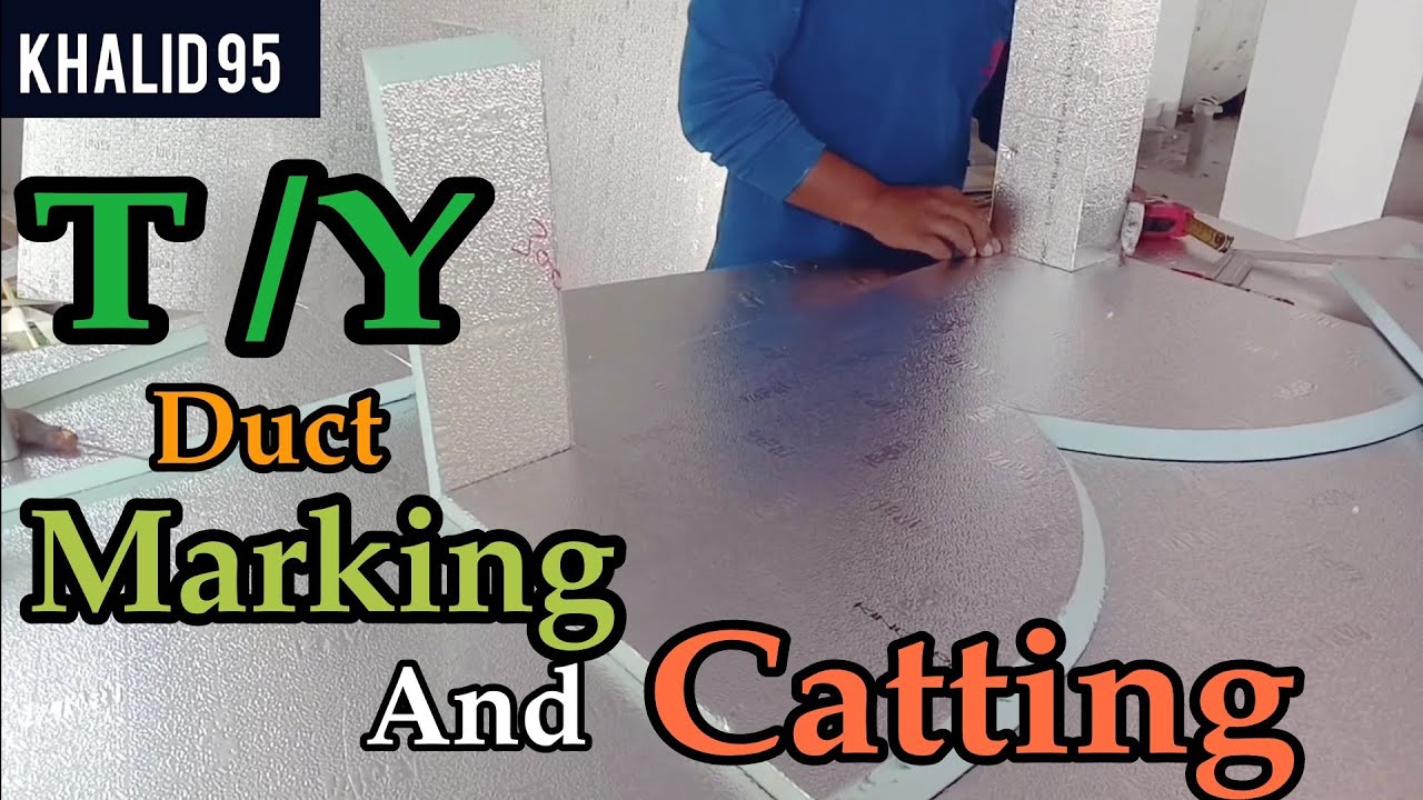 T/Y Bend Duct Marking and Catting|Khalid 95