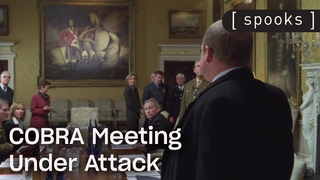 The COBRA Meeting is Under Attack | Spooks