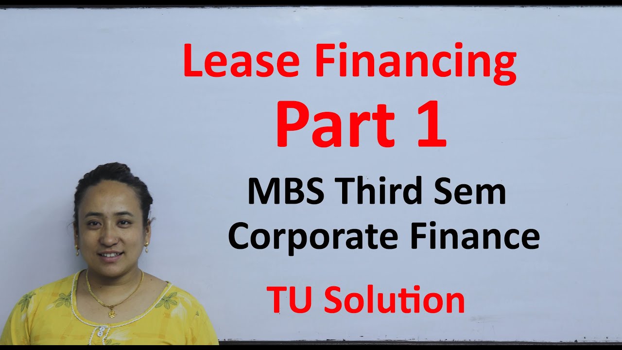 Lease Financing MBS Third Semester Corporate Finance Solution in Nepali TU Exam Important Question