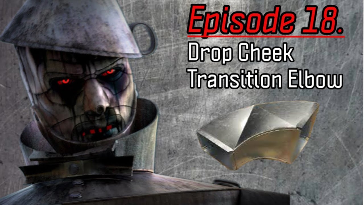 Drop Cheek Transition  Elbow Single Change