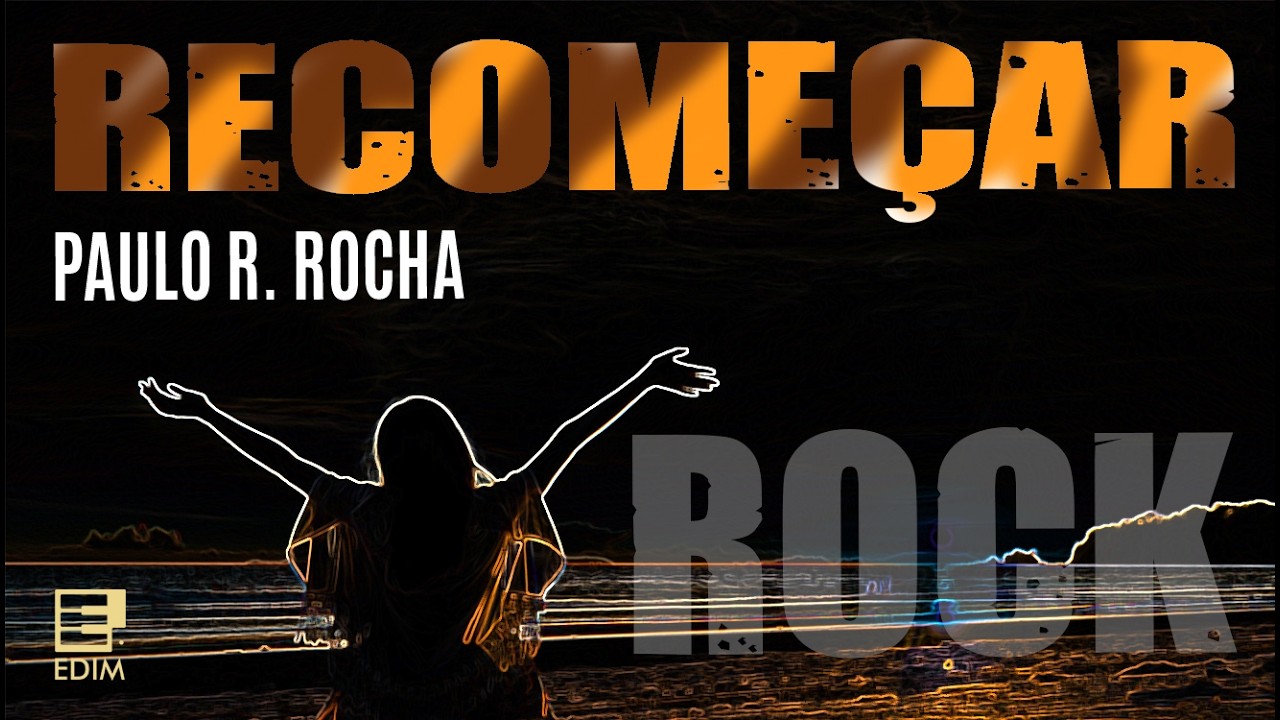 RECOMEÇAR - Paulo Rocha
