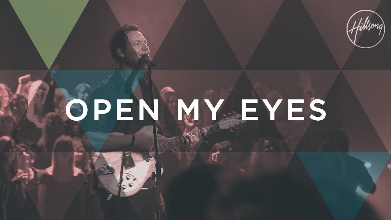 Open My Eyes - Hillsong Worship