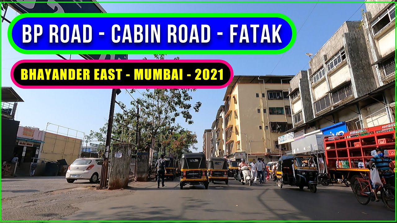 BP Road Bhayander East | Mumbai | Cabin Road Bhayander East | Bahayander Fatak | 2021 | Full HD