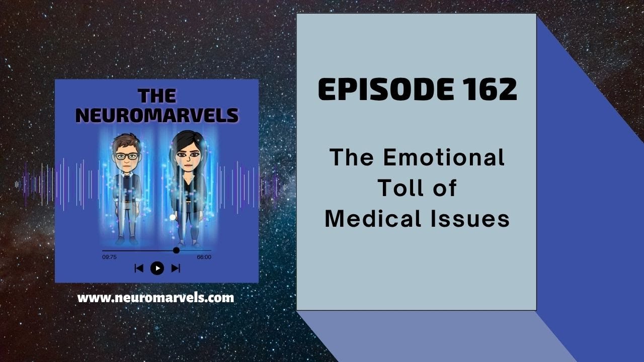 162. The Emotional Toll of Medical Issues