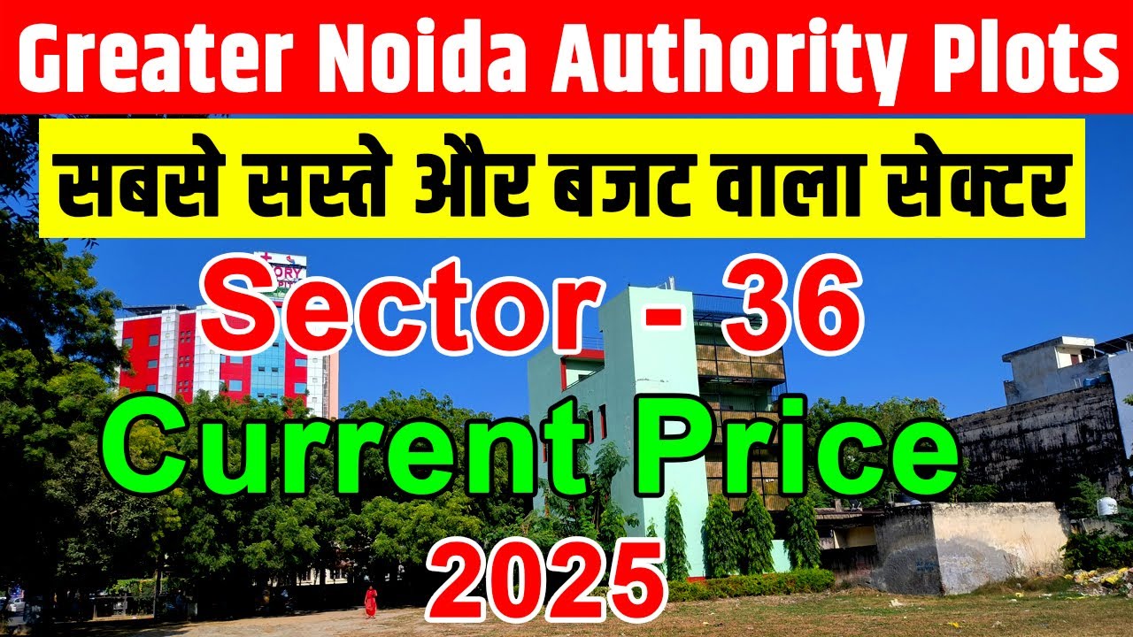Sector-36 Greater Noida|Sector 36 Greater Noida Authority Plots & Independent House for Middle Class