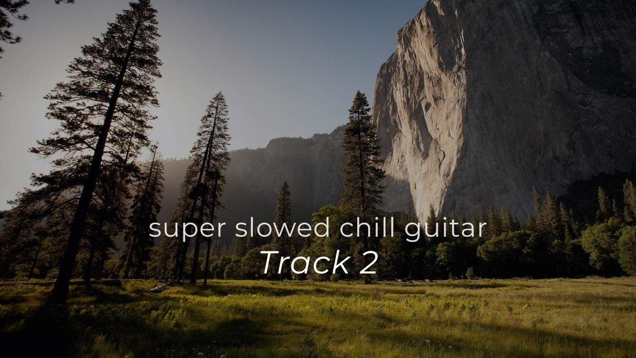Track 2 – Super Slowed Chill Guitar (0.5x) (Official Music)
