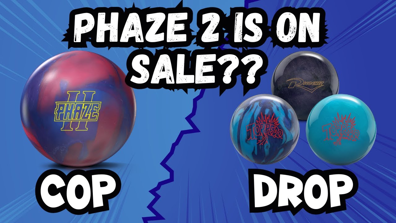 BEST BOWLING DEALS - Phaze 2 is ON SALE! Cop or Drop - August Edition