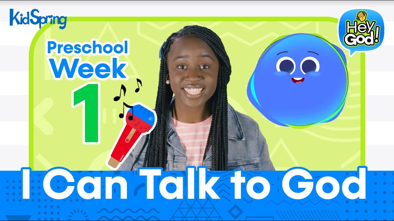Hey God | Preschool Week 1 | How can I talk to God?