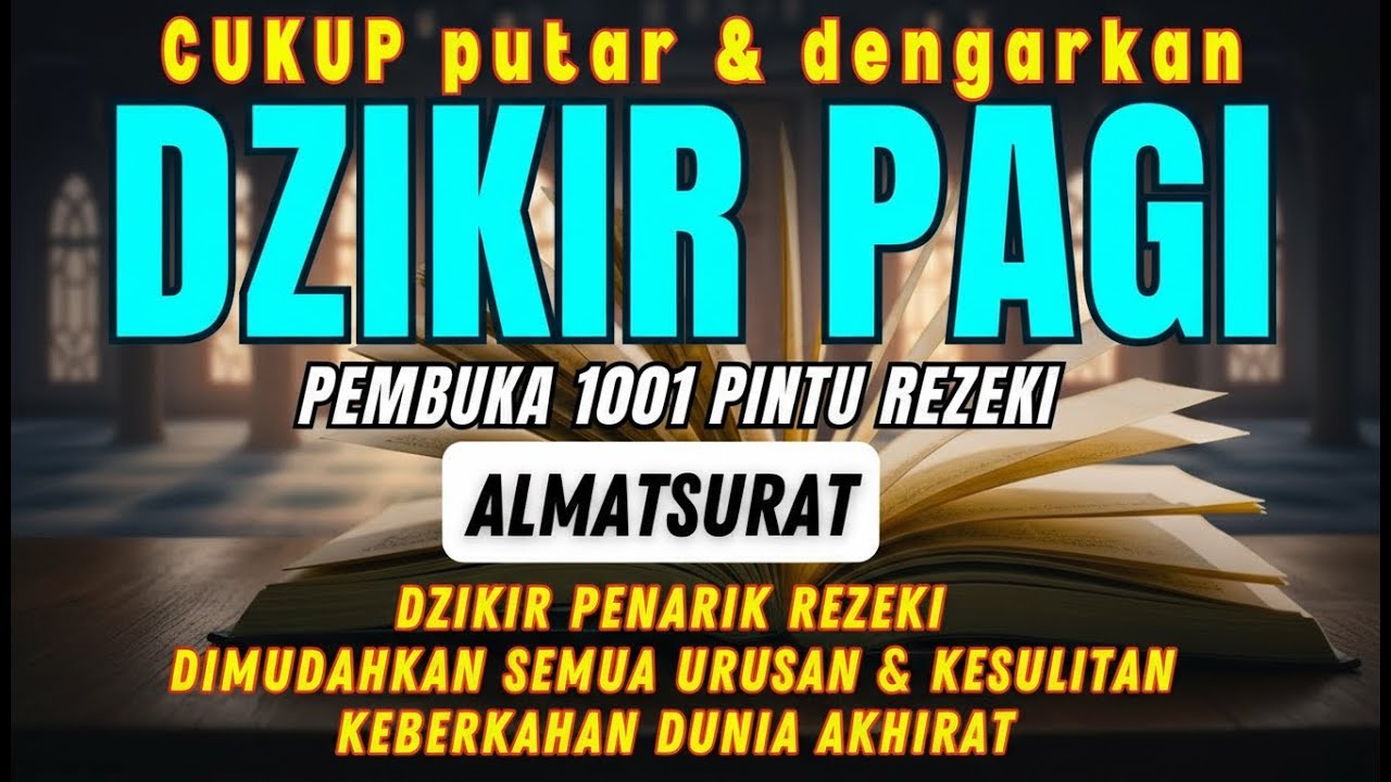 RAHASIA REZEKI LANCAR, SELAMAT DUNIA AKHIRAT | Dzikir Al-Ma’tsurat Membawa Ketenangan & Keberkahan