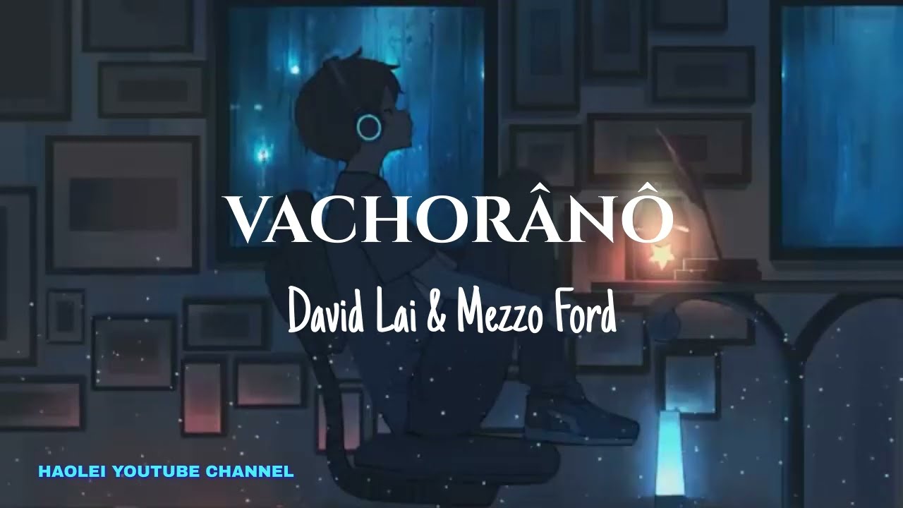 Vachorânô Lyric video - David Lai & Mezzo Ford (Mara Hla thiehpa - 2022)