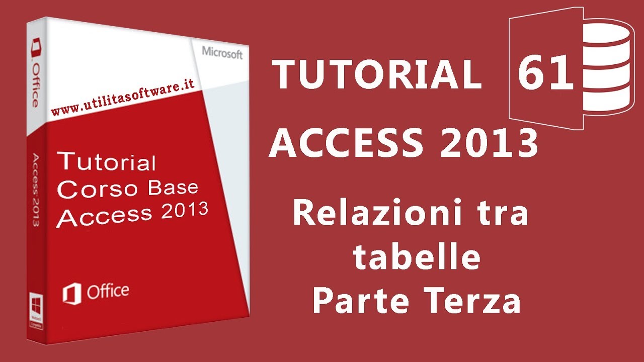 Access: Relazione tra tabelle - Parte Terza - Tutorial 61(ITA)
