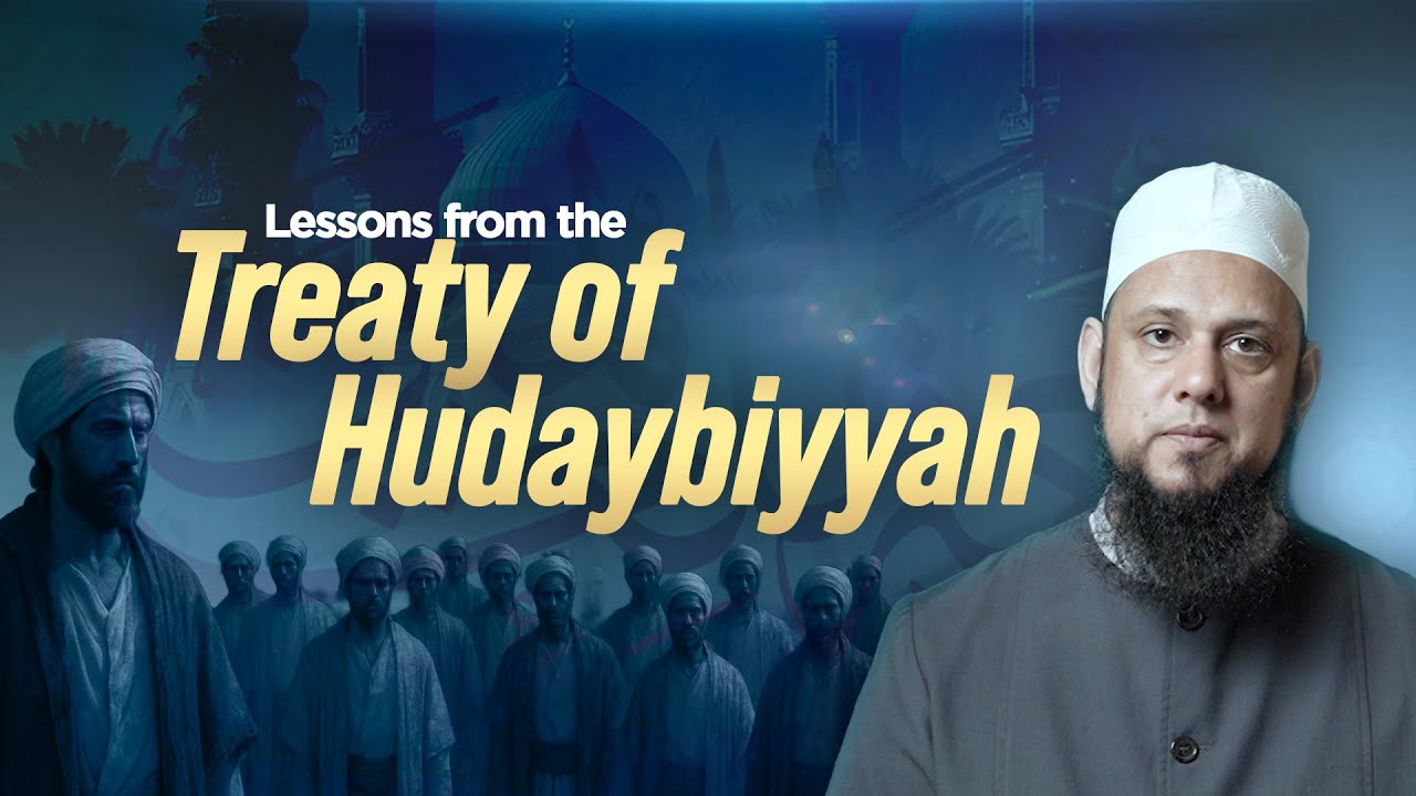 Lessons from the Treaty of Hudaybiyyah | Mufti Aasim Rashid | Mercy to Mankind 2024