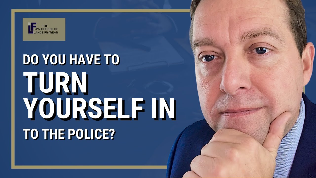 Do You Have to Turn Yourself in to the Police? | Washington State Attorney