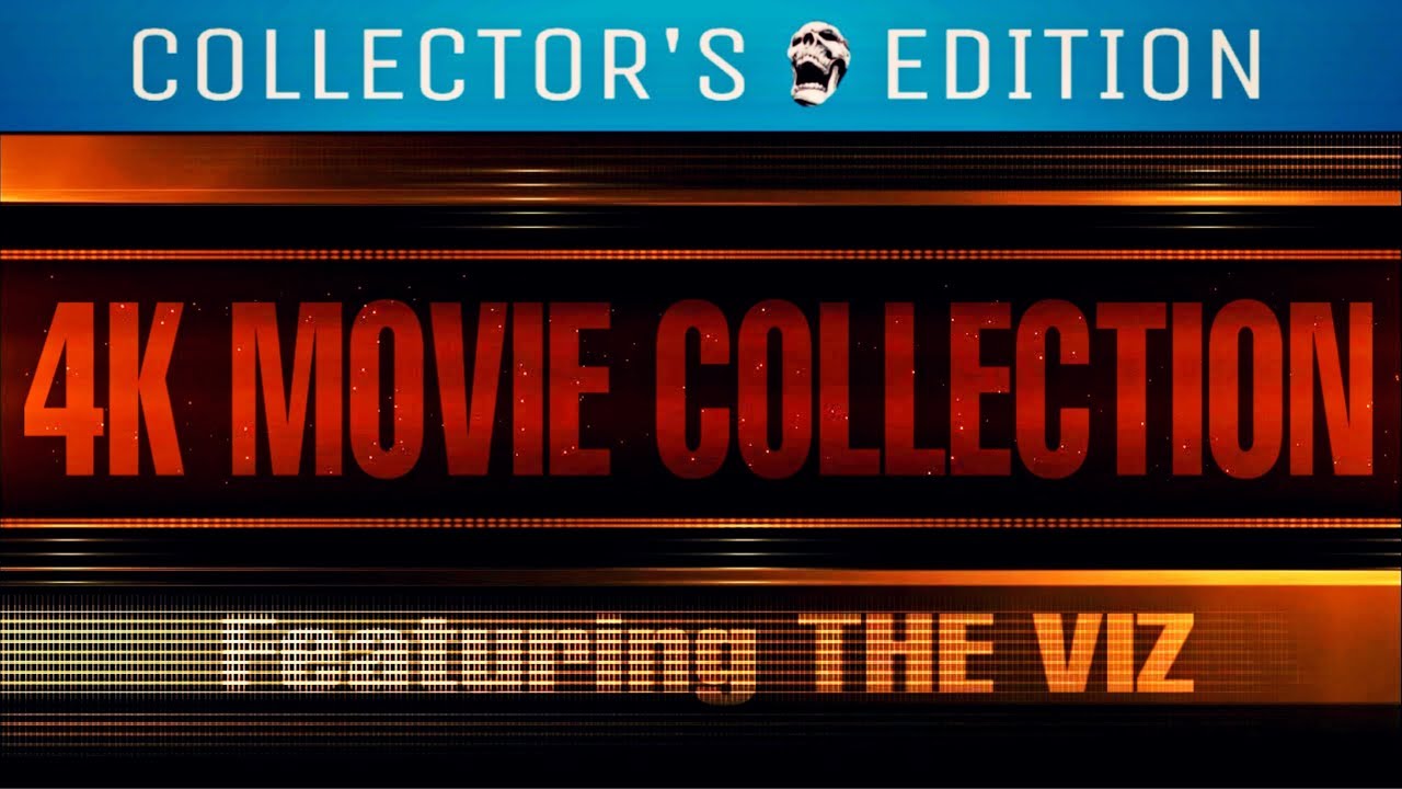 Collector's Edition: 4K MOVIE COLLECTION (The Viz)