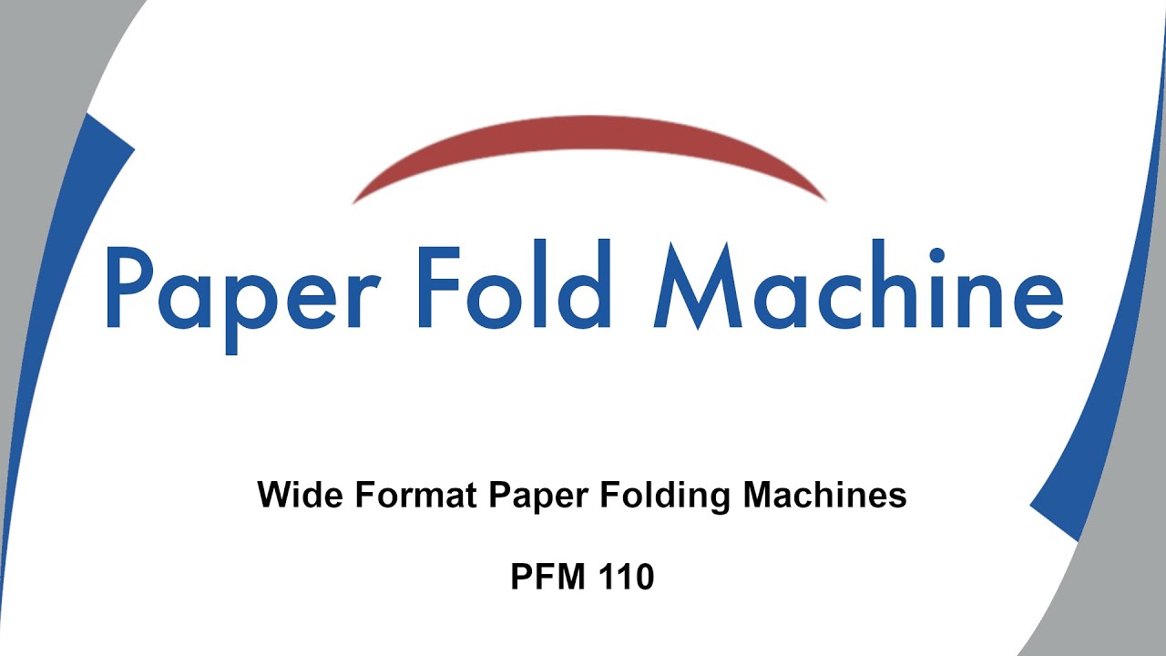 PFM 110 - Wide Format Paper Folding Machine