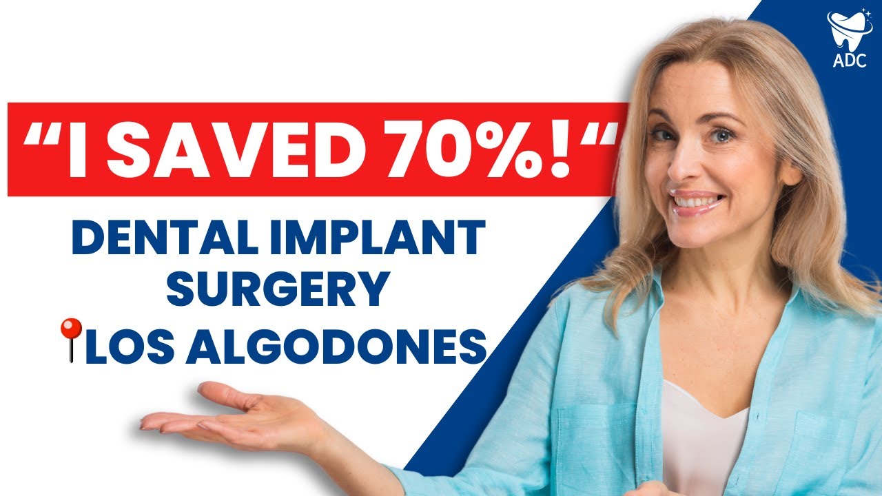 Dental Implant Surgery in Los Algodones, Mexico Review: Unlocking SAVINGS & Confidence!
