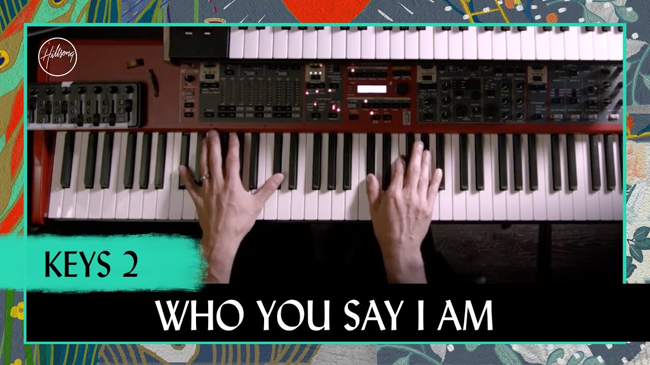 Who You Say I Am | Keys 2 Tutorial