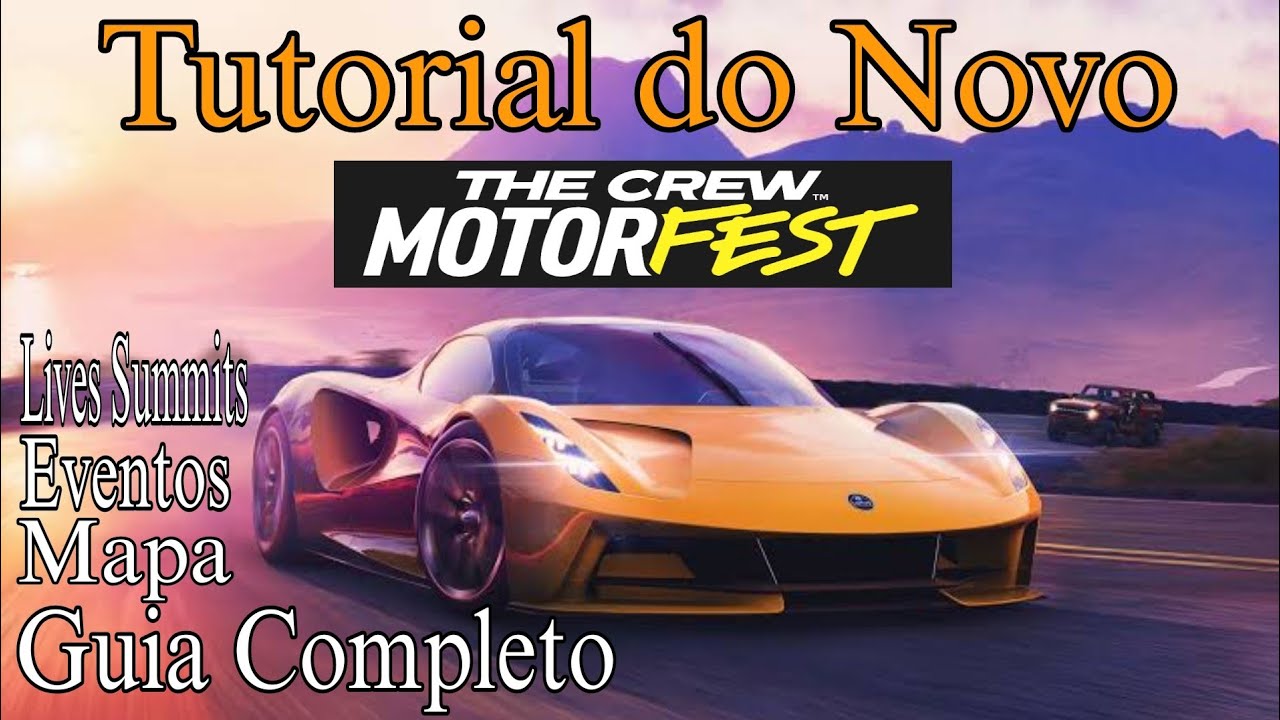 Novo The Crew MotorFest| Tutorial Resumido {Summits, Eventos, Campeonatos, Peças, Configurações....}