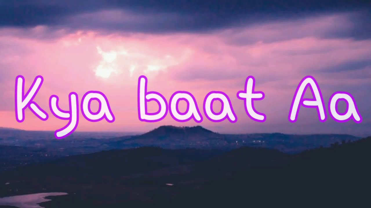 KYA BAAT HAI LYRICS – KARAN AUJLA  | Latest Punjabi song