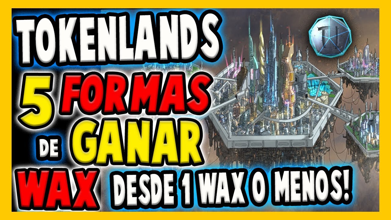 TOKENLANDS | JUEGO PARA GANAR WAX CON BAJA INVERSION