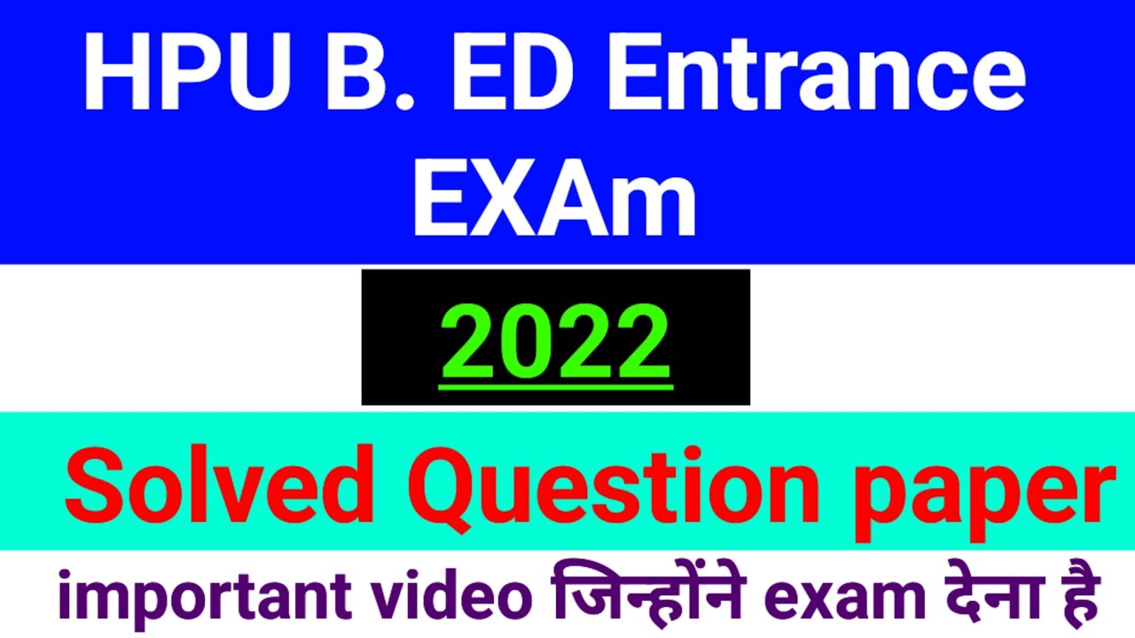 HPU B.Ed Entrance 2022 Question Paper Solved