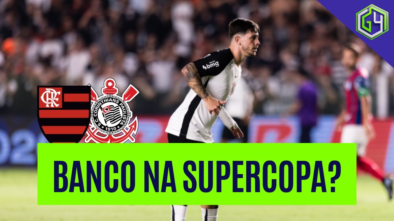 GARRO VAI COMEÇAR NO BANCO CONTRA O FLAMENGO? BEATRIZ MAINETI AVALIA NO G4 | SUPERCOPA