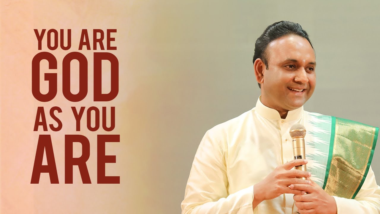 You are GOD as you are; Believe in this truth and Follow the GOD within