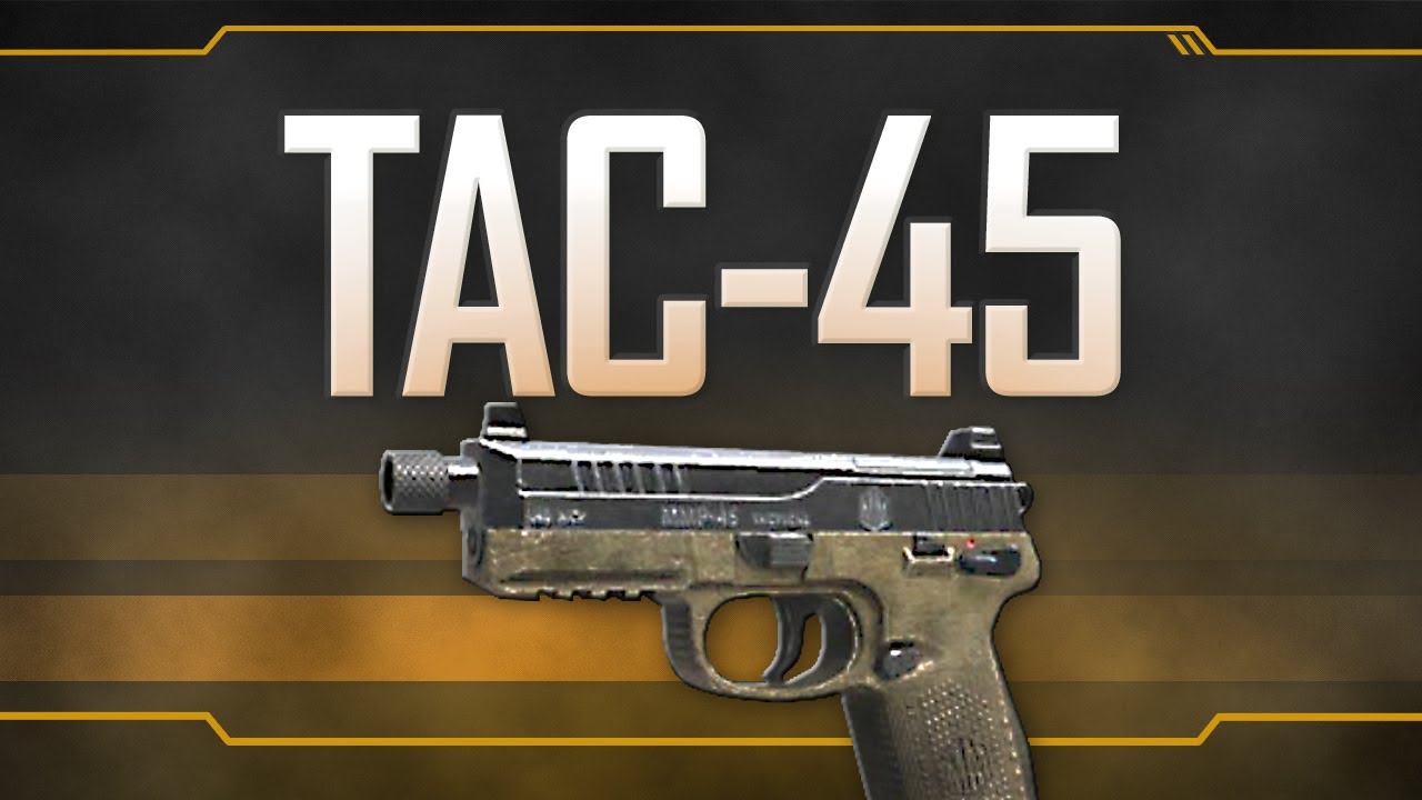 Tac-45 - Black Ops 2 Weapon Guide