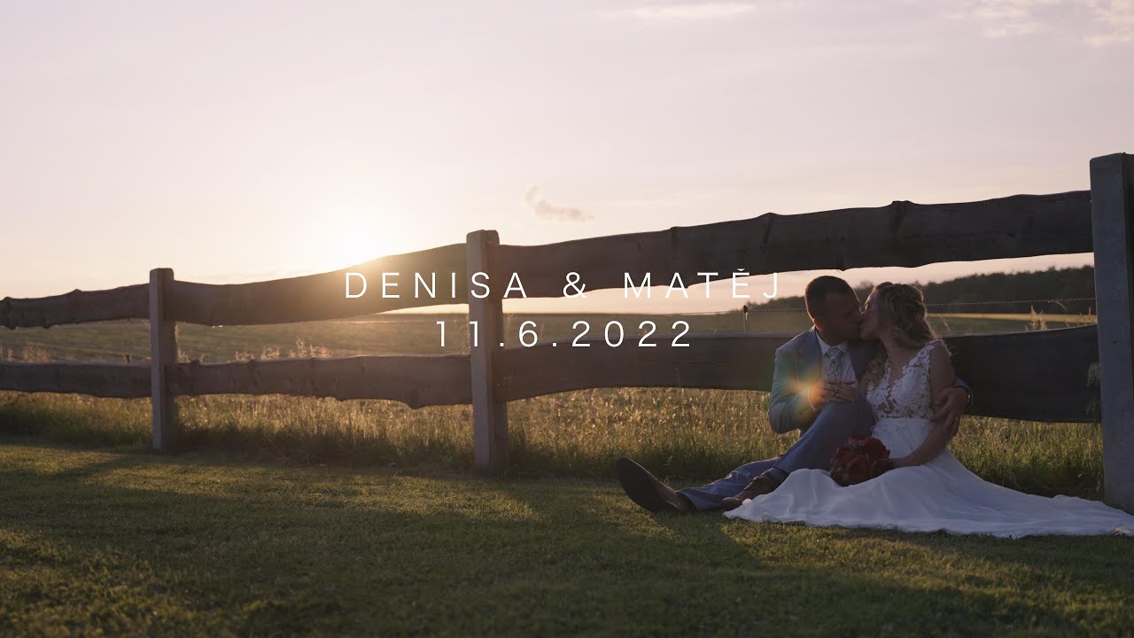 DENISA & MATĚJ 11.6.2022 - Svatební video/wedding video