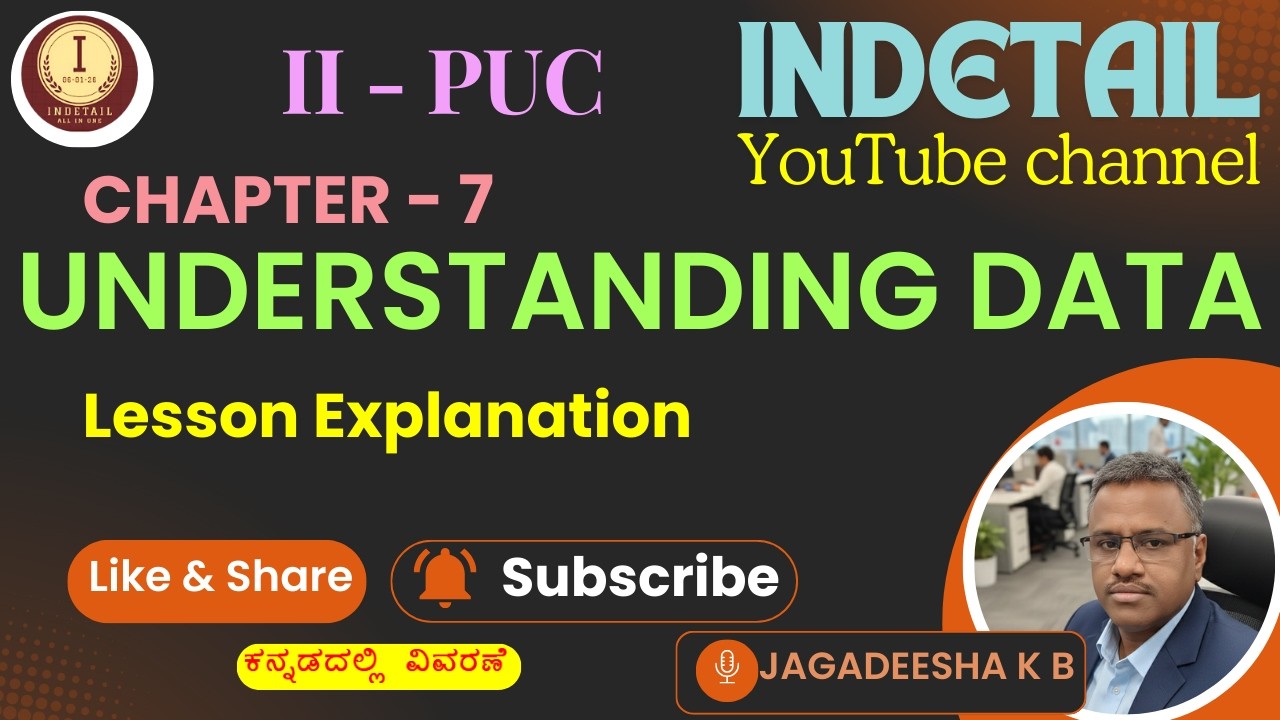 CH - 7 : UNDERSTANDING DATA LESSON EXPLANATION