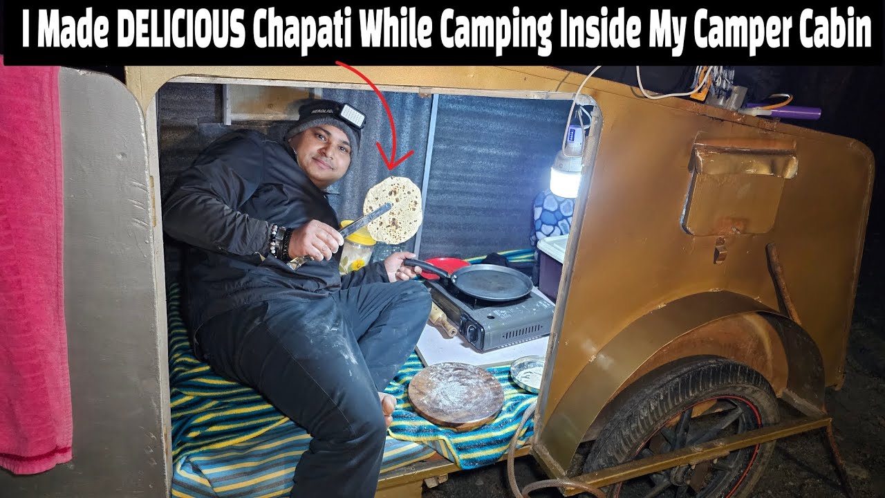 I Made DELICIOUS Chapati While Camping Inside My Camper Cabin!