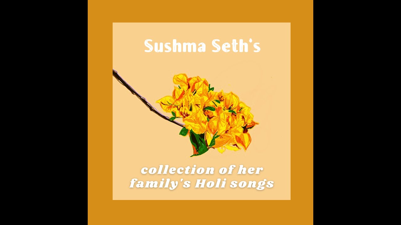 Introduction to the Holi Festival & Music by Sushma Seth
