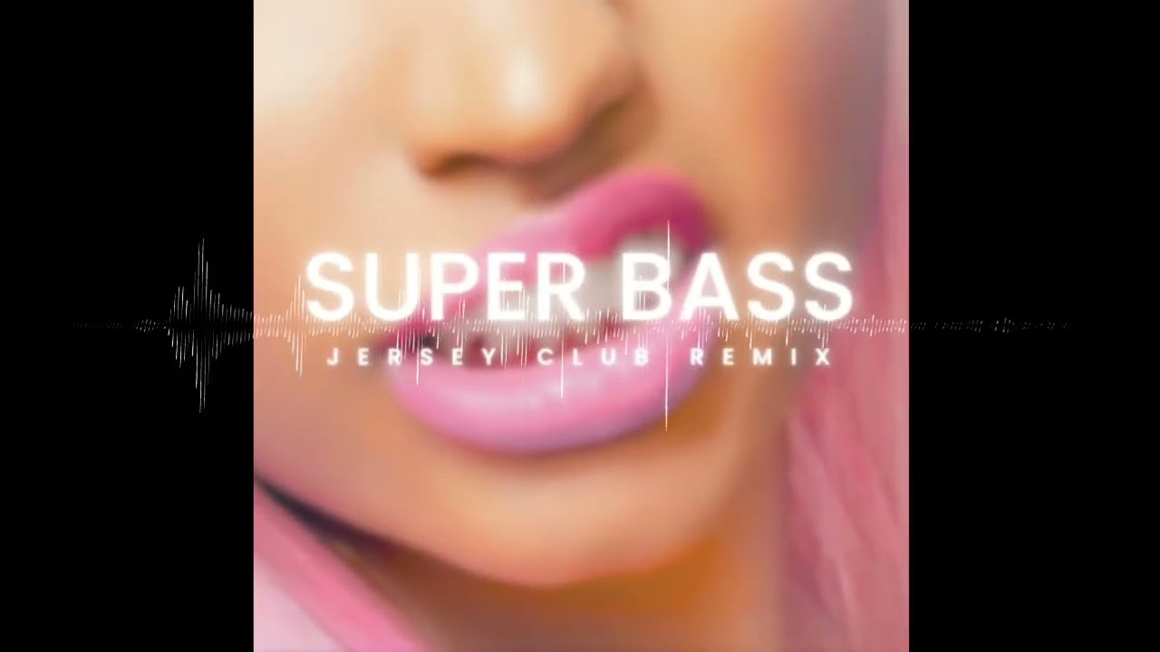 Nicki Minaj - Super Bass Jersey Club Remix (Sped Up ) (Feat. Dj Reg)