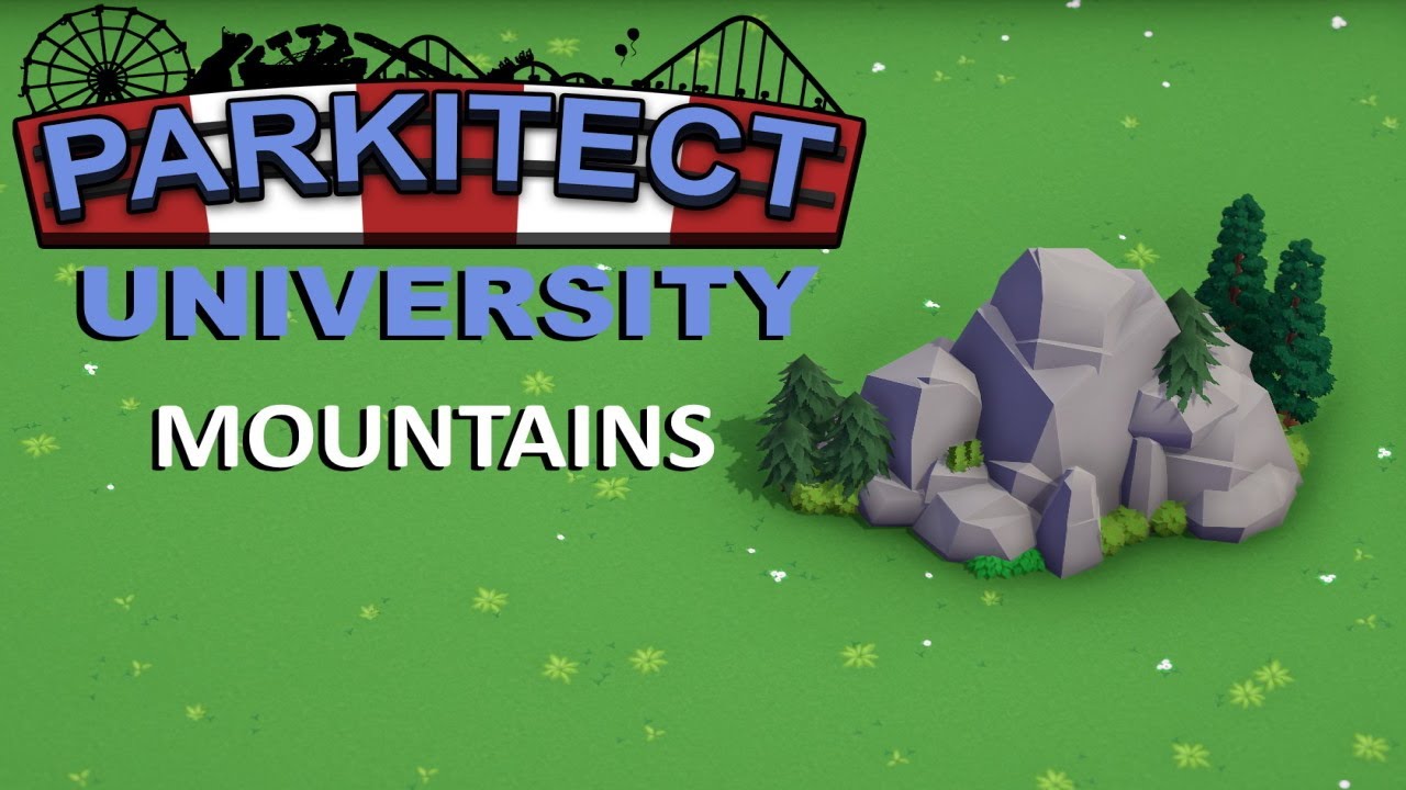 Parkitect University - Mountains - Episode 1