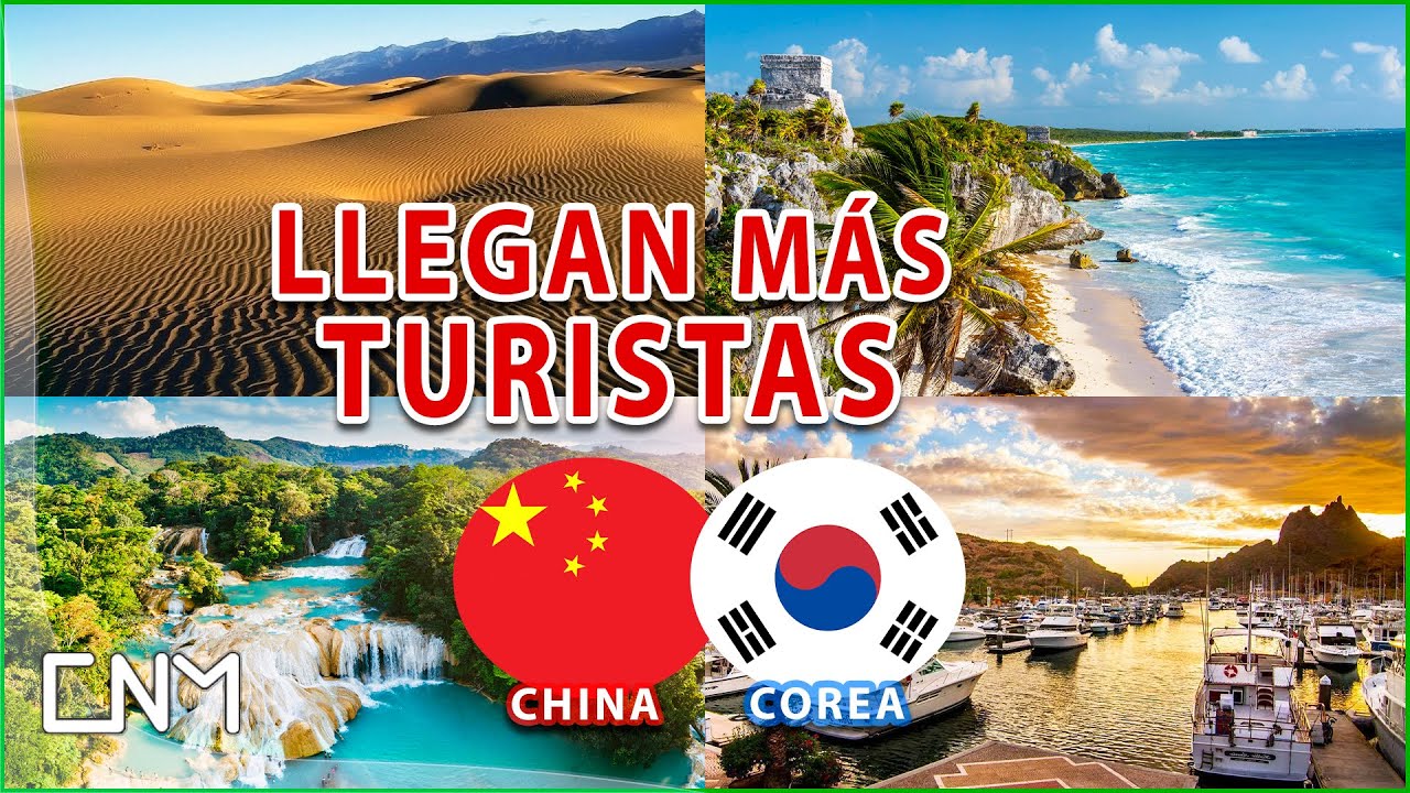 En Asía está de Moda México, aumentan los visitantes de Corea del Sur y China