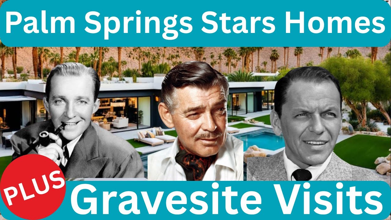 Palm Springs Icons: Homes and Final Resting Places of Hollywood Legends