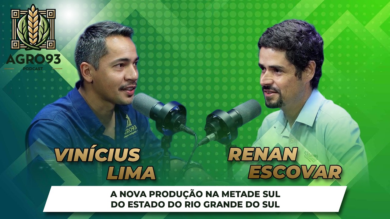 A nova produção na metade sul do estado do Rio Grande do Sul, com Renan Escovar -Agro93 PodCast Ep16