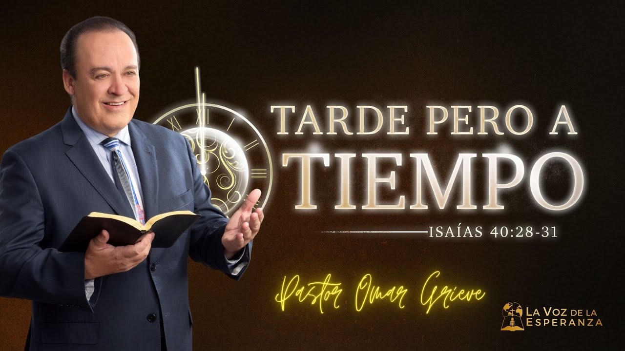Sermon: Tarde Pero a Tiempo | Descubra la Biblia | La Voz de la Esperanza