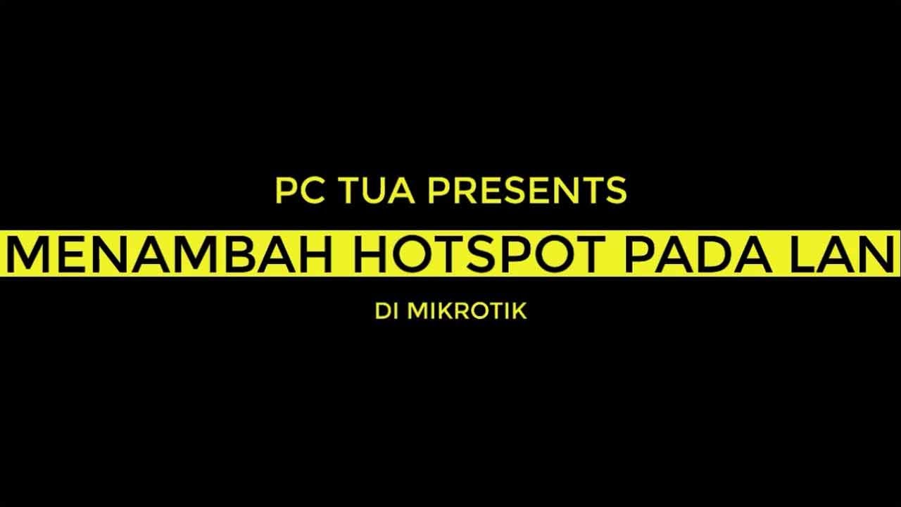Cara mudah menambahkan hotspot pada LAN di Mikrotik | Praktek dengan VMware Video ke 4 | Gampang :D