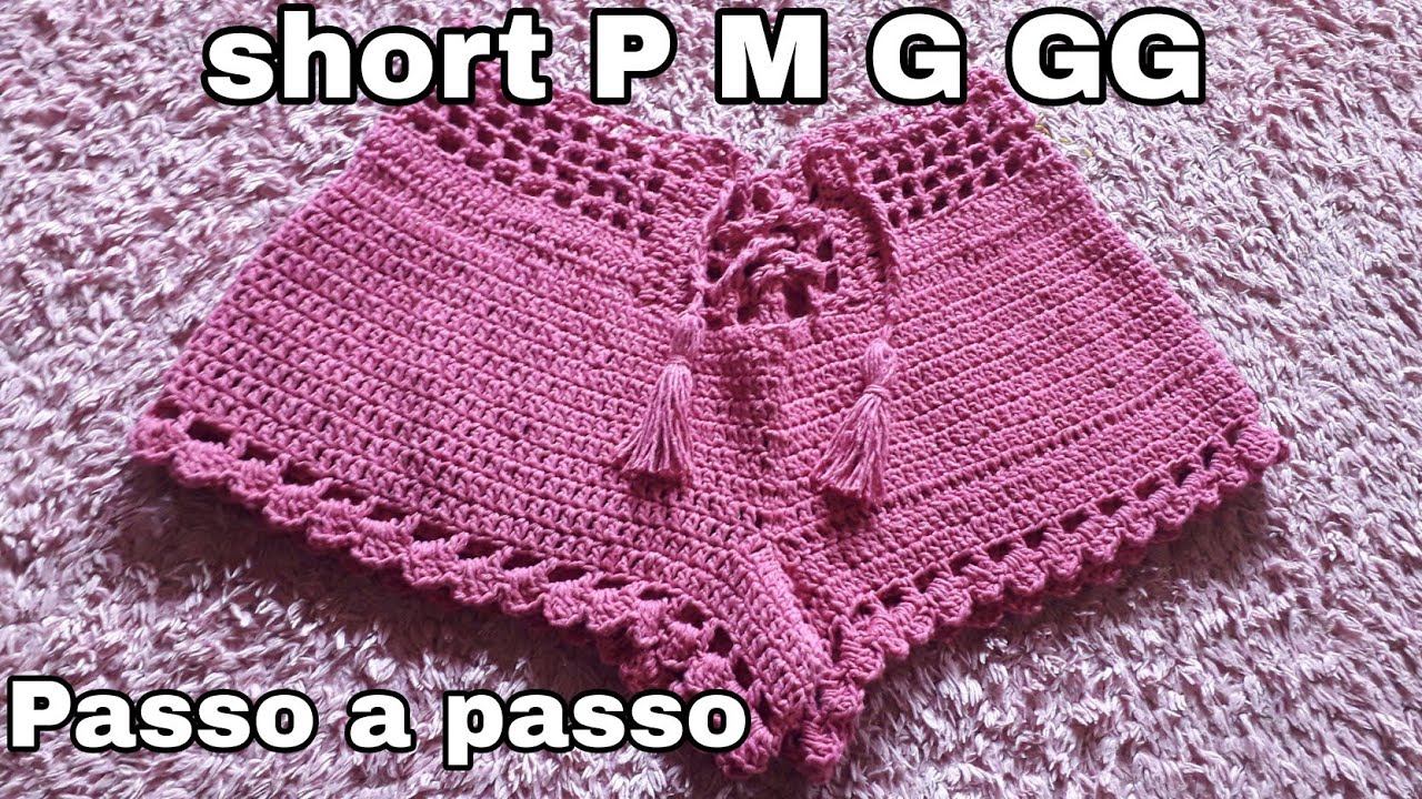 🌸short de croche passo a passo tamanho P M G GG