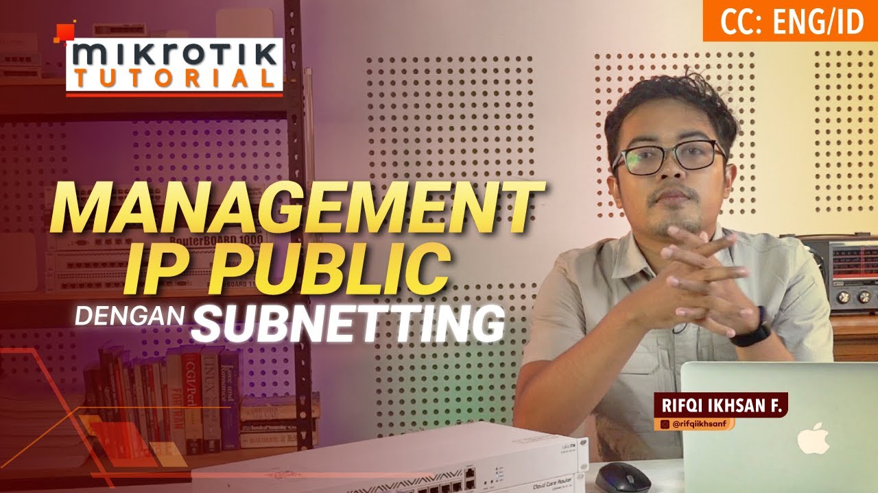 Management IP Publik Dengan Subnetting - MIKROTIK TUTORIAL [ENG SUB]