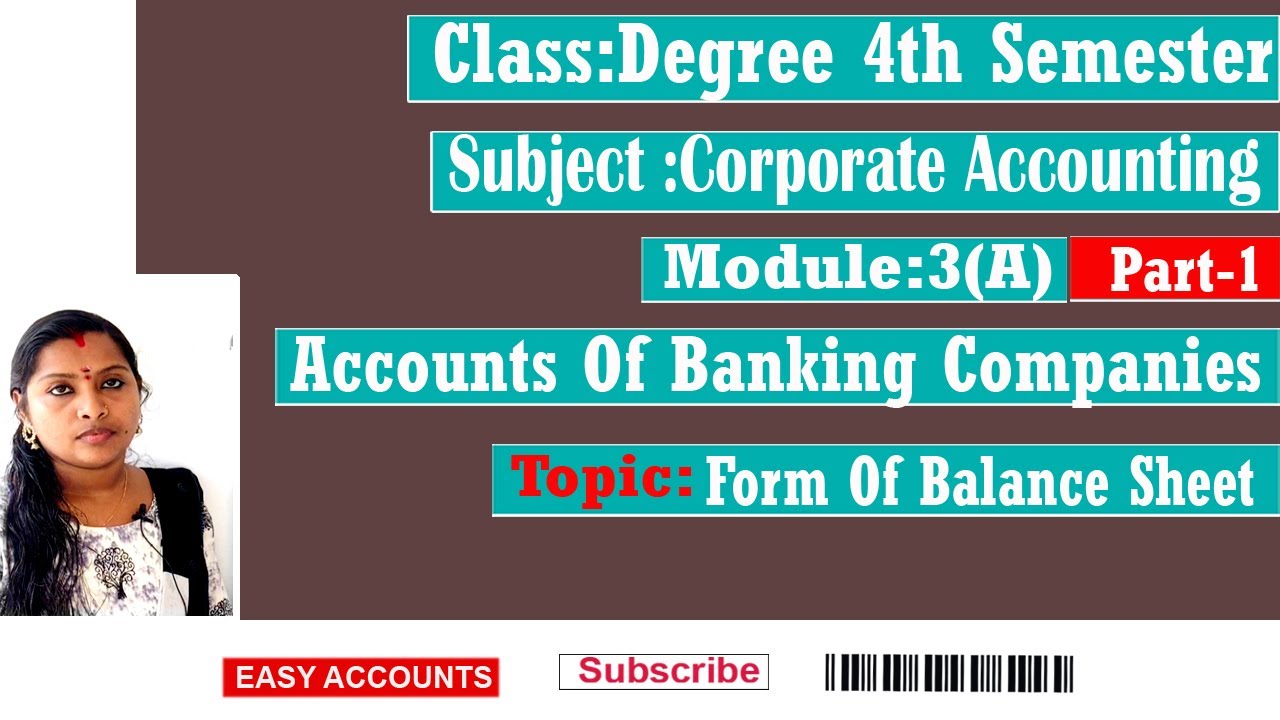 Degree 4th Sem | Module:3(A) |Accounts Of Banking Companies |Form Of Balance Sheet | Easy Accounts|