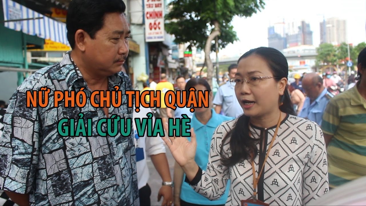 ĐOÀN NGỌC HẢI phiên bản nữ quận 10 quyết liệt giải cứu vỉa hè