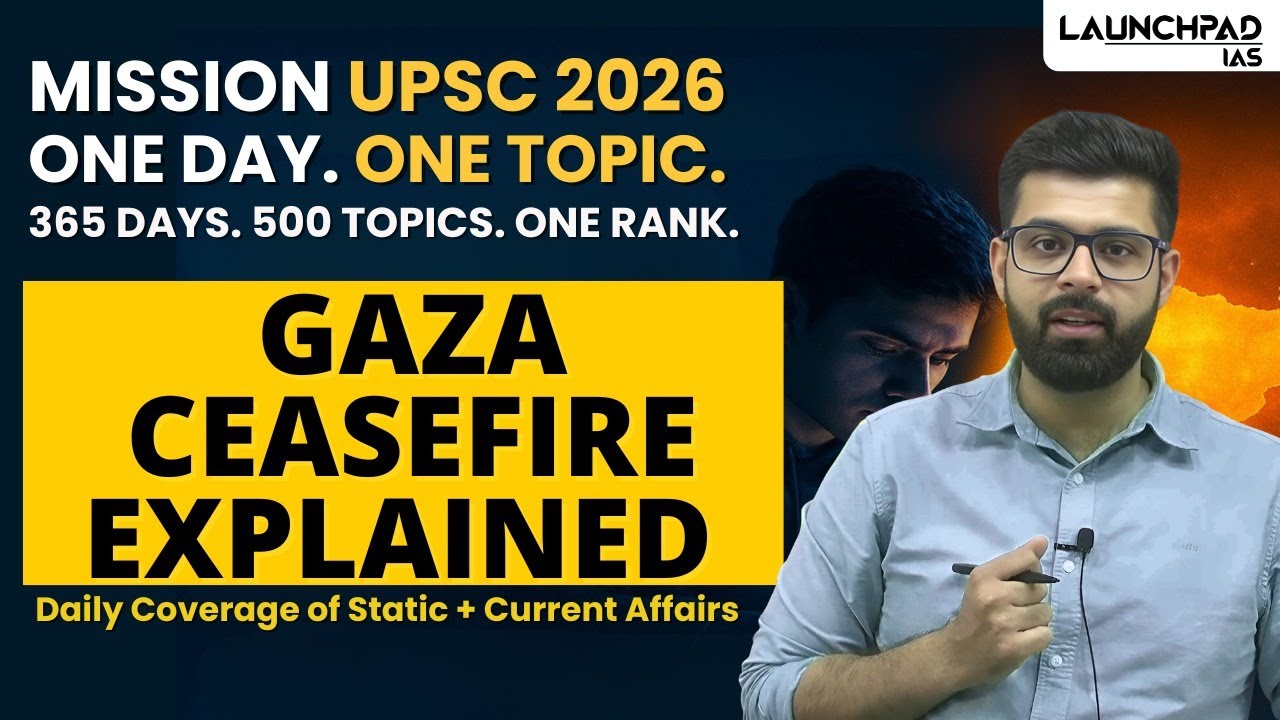 Gaza Ceasefire Explained in Simple Words | Mission UPSC 2026-27 | Abhinav Sir | Launchpad IAS |