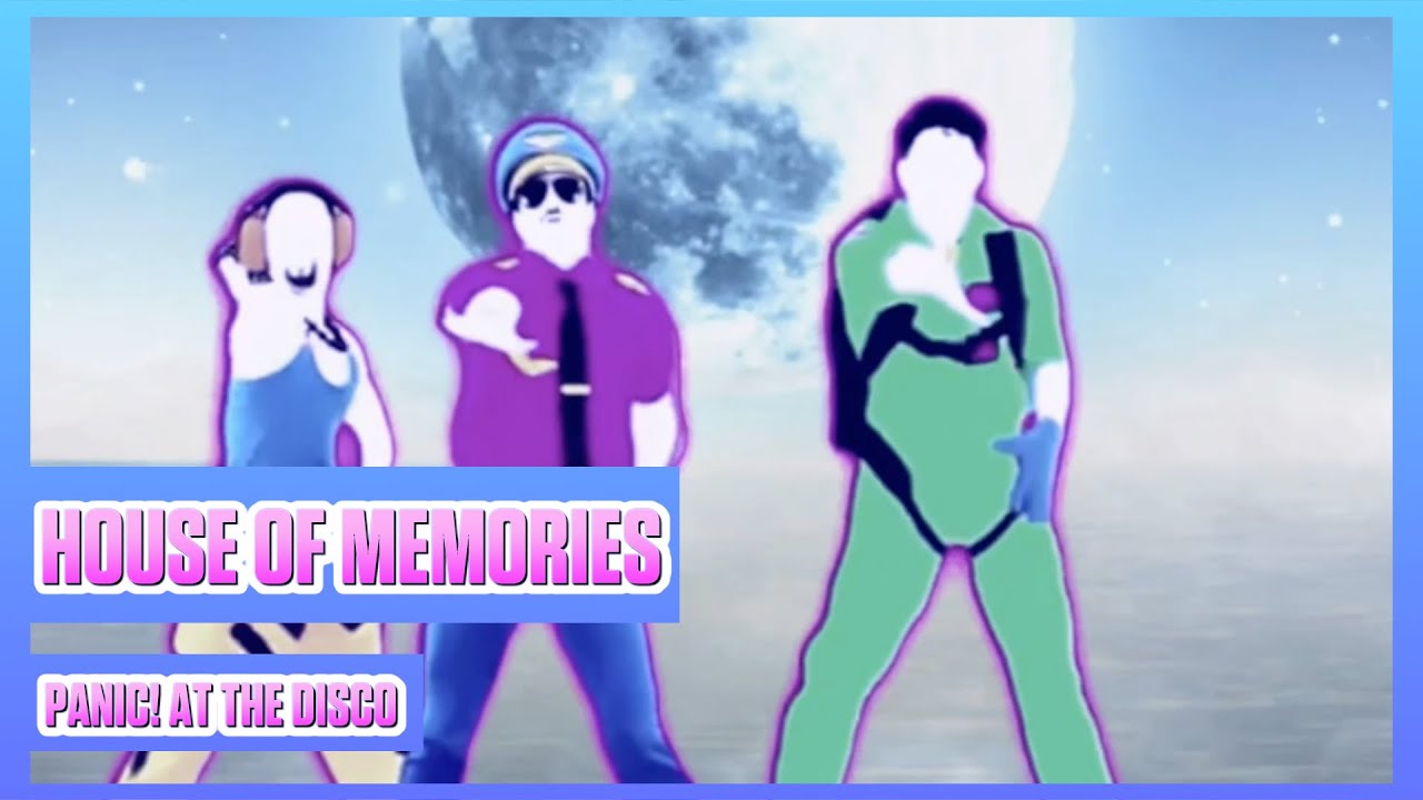 House Of Memories by Panic! At The Disco | Just Dance | (Mash-Up)