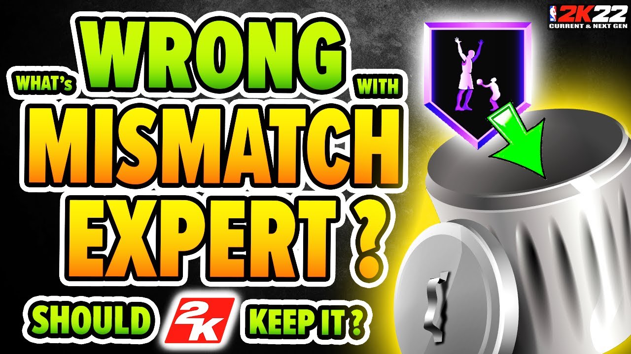 Should NBA 2K23 have MISMATCH EXPERT badge?