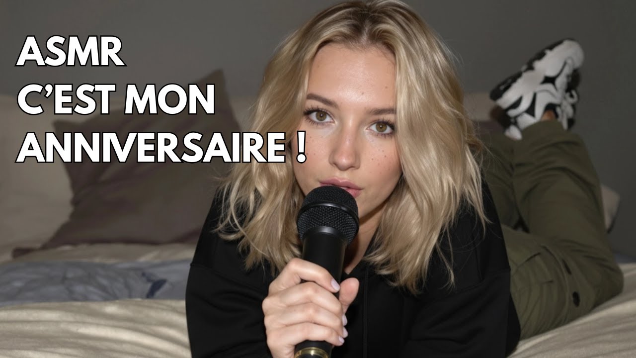 ASMR c’est mon ANNIVERSAIRE 💕 Petite amie douce & relaxante #asmr #asmrfrançais #asmrrelaxation